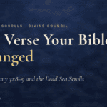 Deuteronomy 32:8-9 and the Dead Sea Scrolls: Monotheism Isn’t in the Old Testament