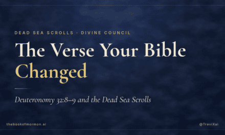 Deuteronomy 32:8-9 and the Dead Sea Scrolls: Monotheism Isn’t in the Old Testament