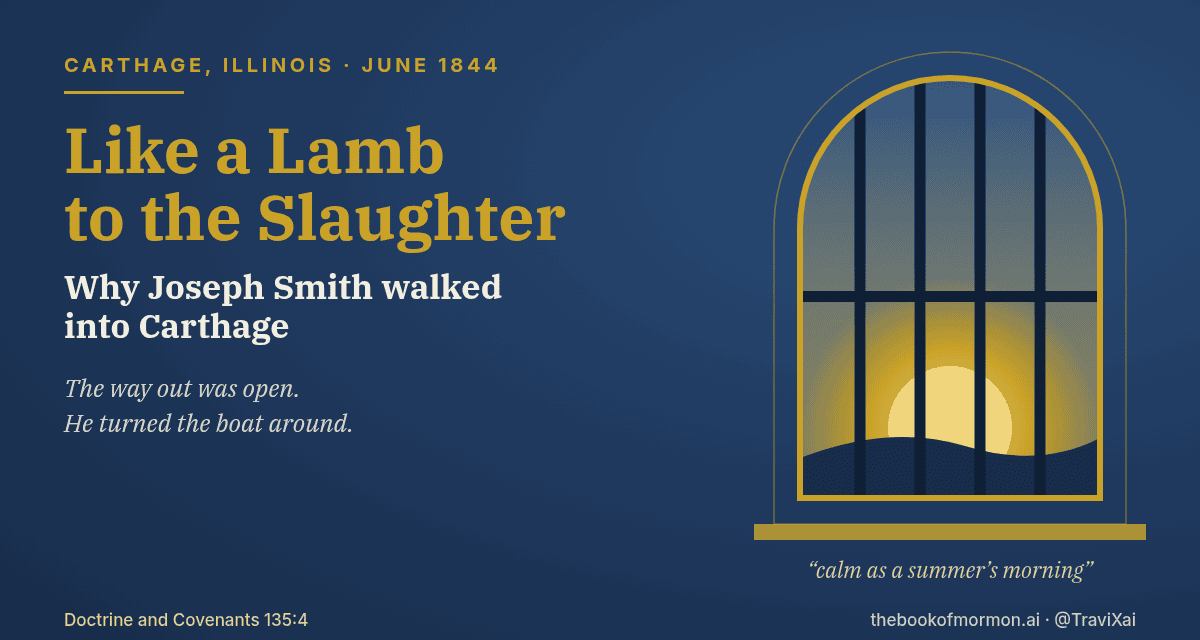 Carthage: Why Joseph Walked In “Like a Lamb to the Slaughter”