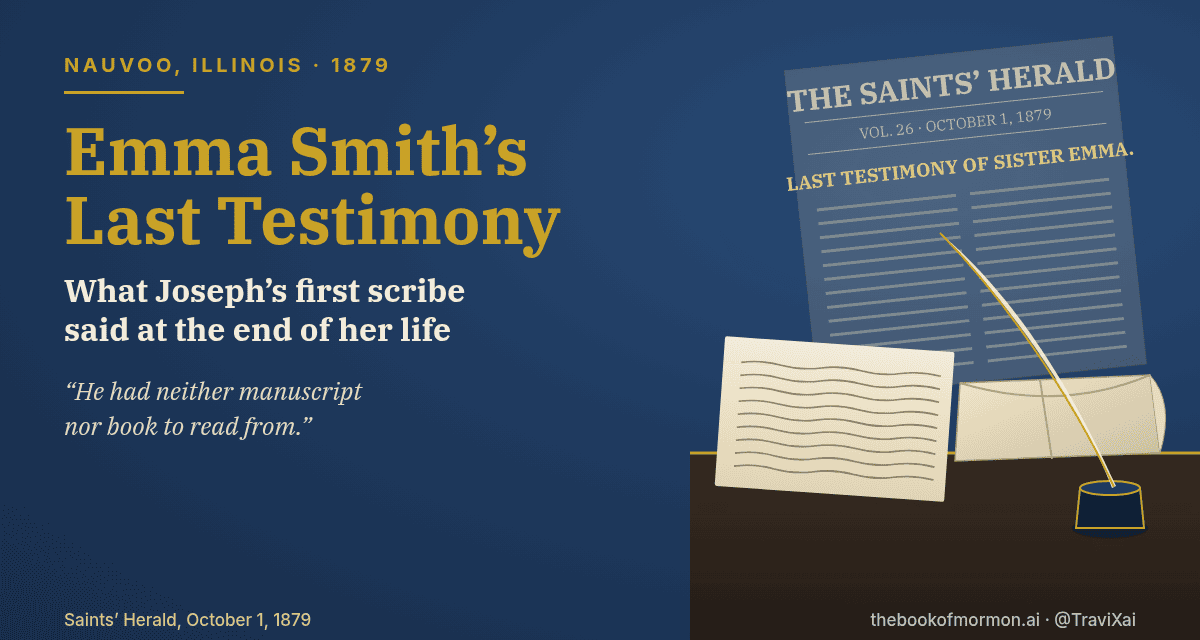 Emma Smith’s Last Testimony (1879): “Neither Manuscript nor Book”