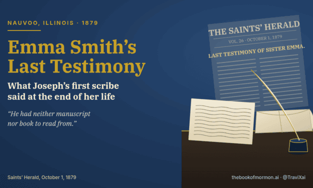 Emma Smith’s Last Testimony (1879): “Neither Manuscript nor Book”