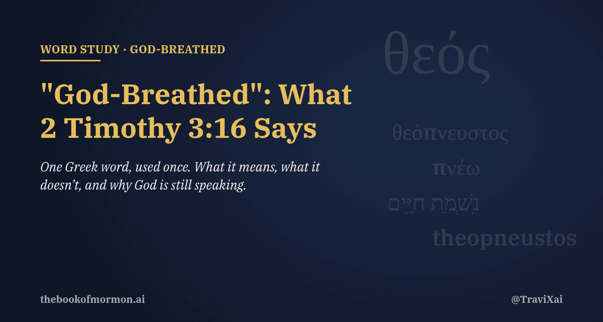 “God-Breathed”: What 2 Timothy 3:16 Says, and What It Doesn’t