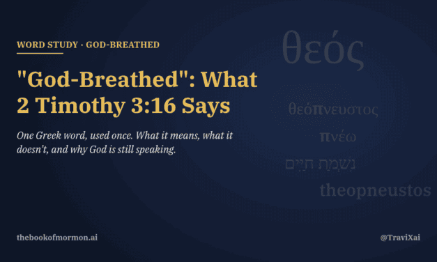 “God-Breathed”: What 2 Timothy 3:16 Says, and What It Doesn’t