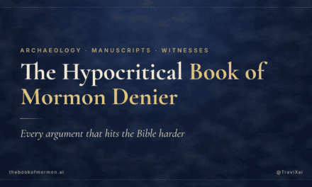 The Hypocritical Book of Mormon Denier: Every Argument That Hits the Bible Harder