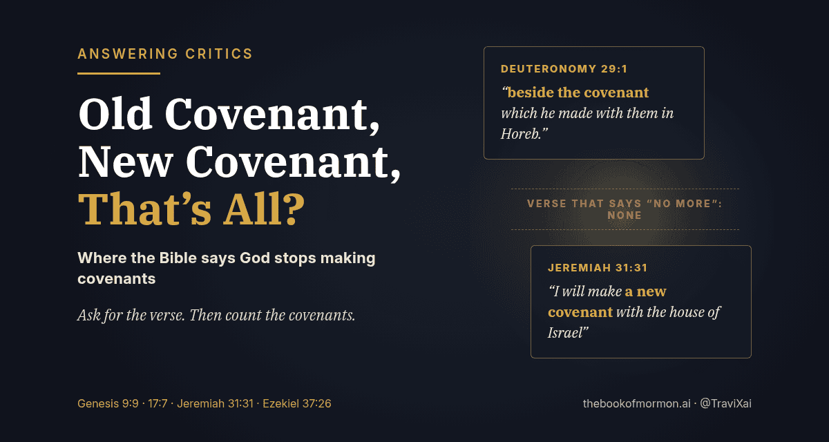 “Old Covenant, New Covenant, That’s All”? Where the Bible Says God Stops Making Covenants