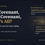 “Old Covenant, New Covenant, That’s All”? Where the Bible Says God Stops Making Covenants