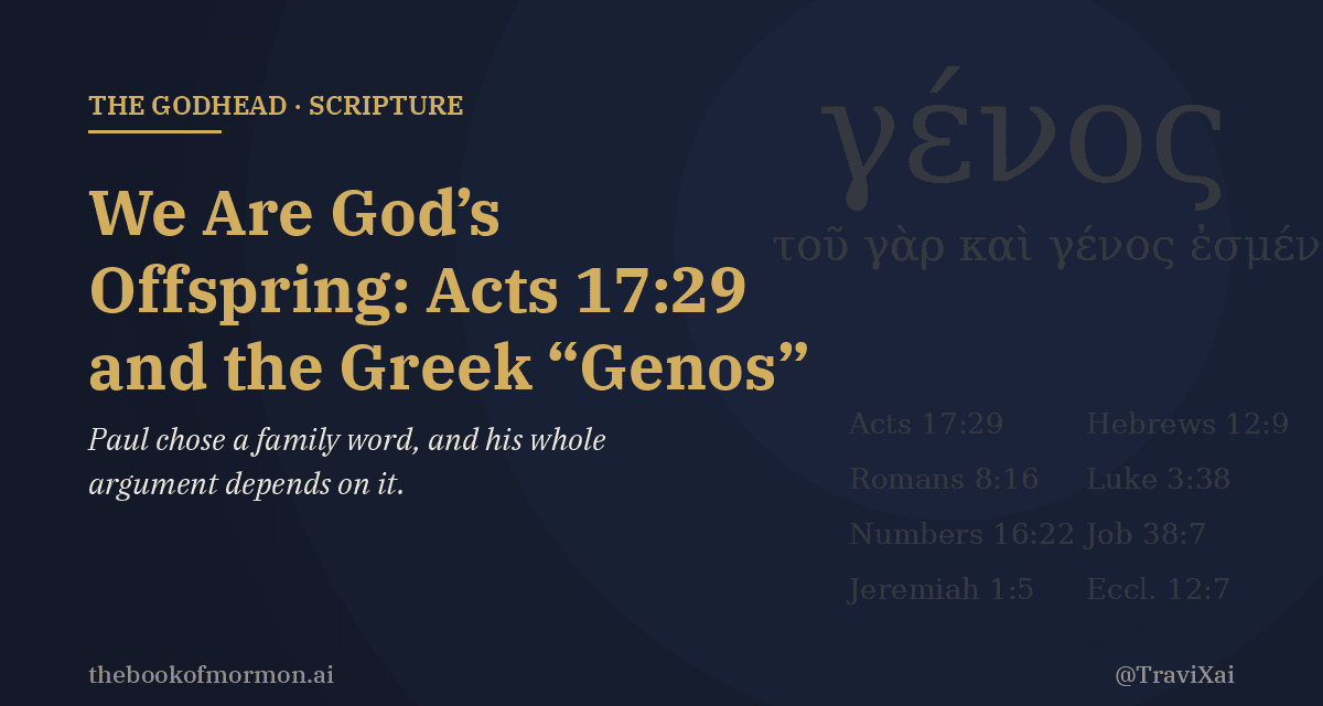 We Are God’s Offspring: Acts 17:29 and the Greek “Genos”
