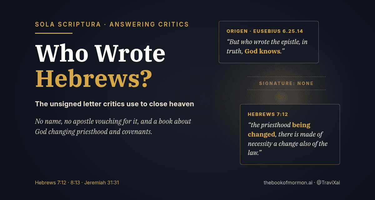 Who Wrote Hebrews? The Unsigned Letter Critics Use to Close Heaven