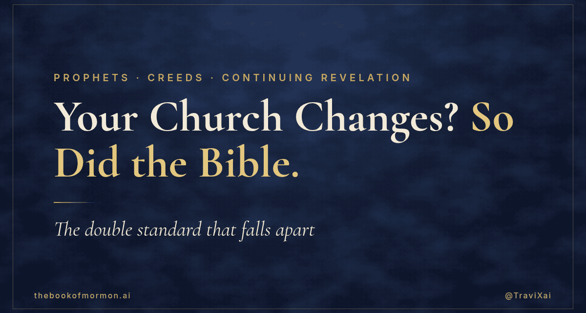 “Your Church Changes”… So Does the Bible. The Double Standard That Falls Apart